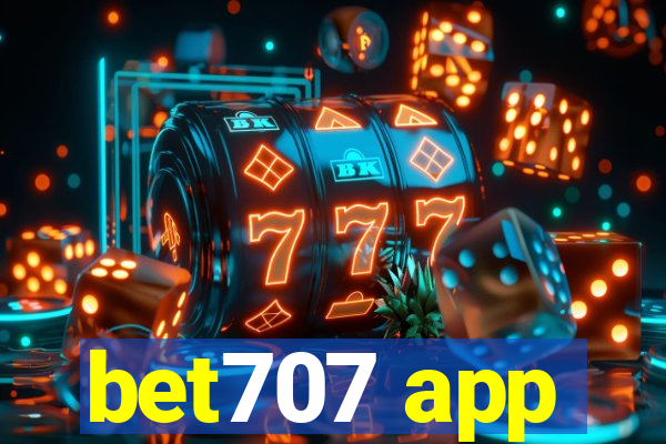 bet707 app